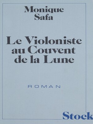 cover image of Le Violoniste du couvent de la lune